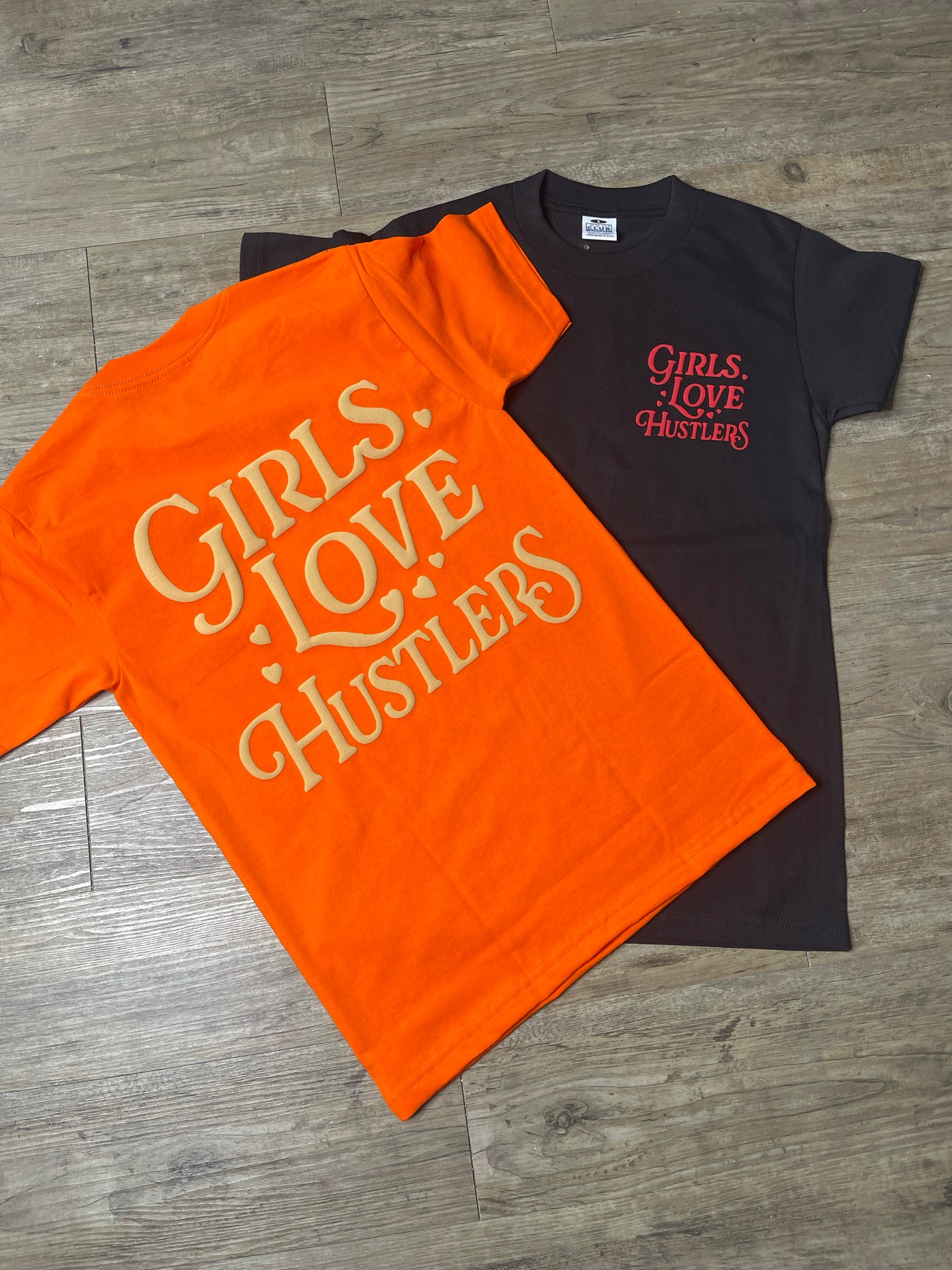 Girls Love Hustlers  T Shirts